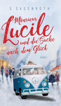 Monsieur Lucile und die Suche nach dem Glück
