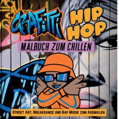 Grafitti Hip Hop Malbuch zum Chillen für Teenager Jungen Erwachsene Street Art Retro 80er Breakdance Rap Musik Mitmachbuch Geschenk