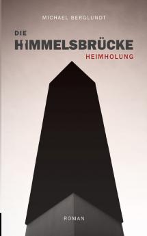 Die Himmelsbrücke - Heimholung