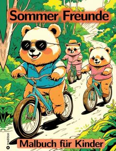 Sommer Malbuch für Kinder - Freunde Malbuch - Abenteuer Malbuch