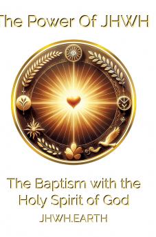 The Baptism with the Holy Spirit of God