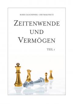 Zeitenwende und Vermögen. Chancen · Entscheidungen · Lebensqualität. Teil 1