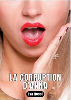 LA CORRUPTION D'ANNA