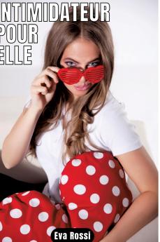 Intimidateur pour elle