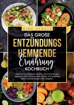 Das große Entzündungshemmende Ernährung Kochbuch