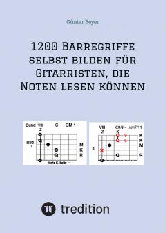 1200 Barrégriffe selbst bilden für Gitarristen die Noten lesen können