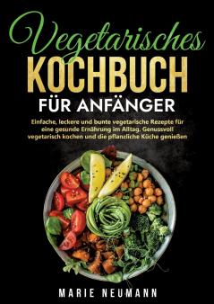 Vegetarisches Kochbuch für Anfänger