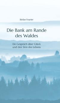 Die Bank am Rande des Waldes