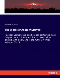 The Works of Andrew Marvell;