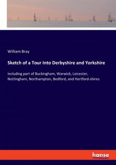 Sketch of a Tour Into Derbyshire and Yorkshire