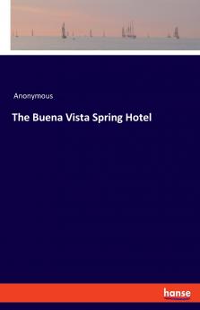 The Buena Vista Spring Hotel