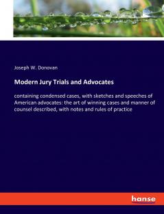 Modern Jury Trials and Advocates
