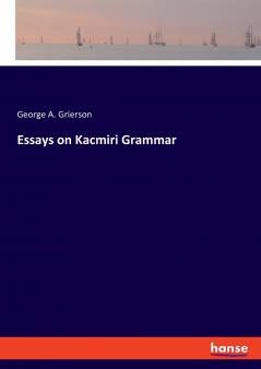 Essays on Kacmiri Grammar