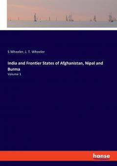 India and Frontier States of Afghanistan Nipal and Burma
