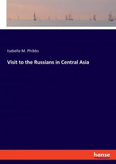 Visit to the Russians in Central Asia
