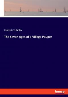 The Seven Ages of a Village Pauper