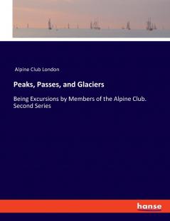 Peaks Passes and Glaciers