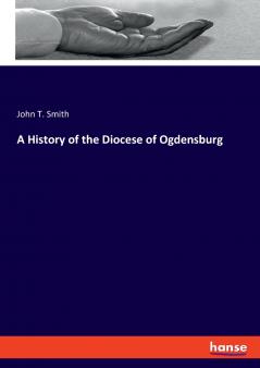 A History of the Diocese of Ogdensburg