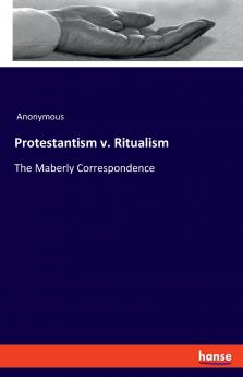 Protestantism v. Ritualism