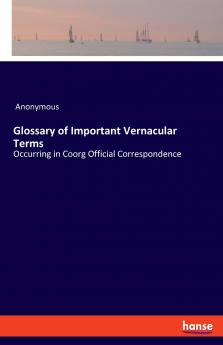 Glossary of Important Vernacular Terms