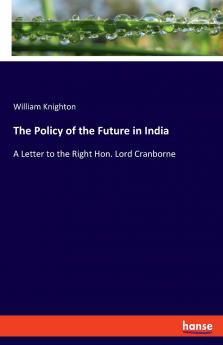The Policy of the Future in India