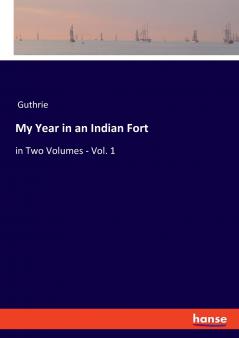 My Year in an Indian Fort