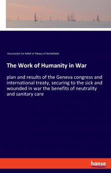 The Work of Humanity in War