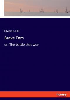 Brave Tom