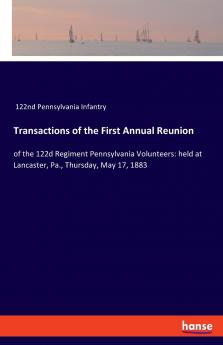 Transactions of the First Annual Reunion