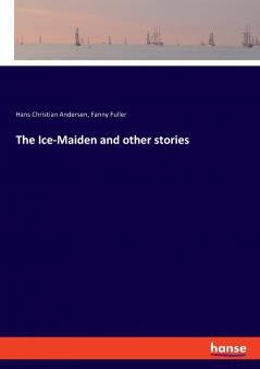 The Ice-Maiden and other stories