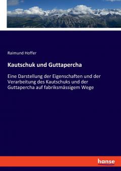 Kautschuk und Guttapercha