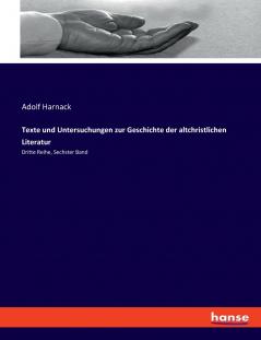Texte und Untersuchungen zur Geschichte der altchristlichen Literatur