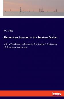 Elementary Lessons in the Swatow Dialect