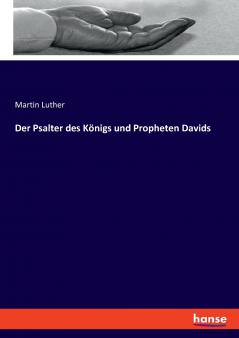 Der Psalter des Königs und Propheten Davids