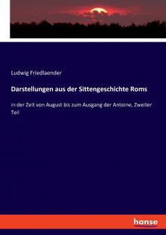 Darstellungen aus der Sittengeschichte Roms