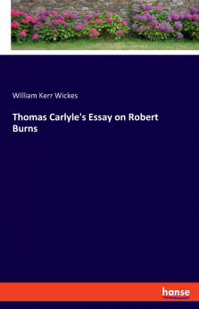 Thomas Carlyle's Essay on Robert Burns