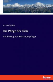 Die Pflege der Eiche