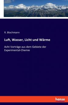 Luft Wasser Licht und Wärme