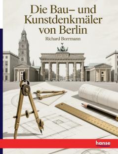 Die Bau- und Kunstdenkmäler von Berlin