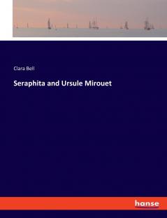Seraphita and Ursule Mirouet