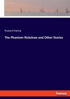 The Phantom Rickshaw and Other Stories