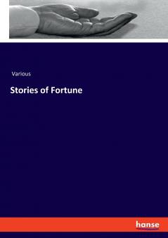 Stories of Fortune
