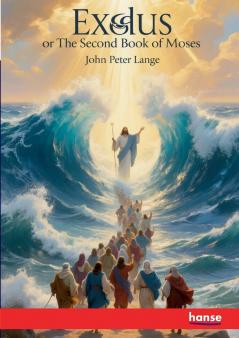 Exodus or The Second Book of Moses