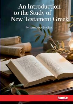 An Introduction to the Study of New Testament Greek