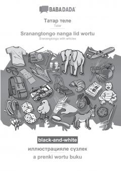 Tatar (cyrillic characters) (in cyrillic script) - Sranantongo with articles (in srn script) visual dictionary BW