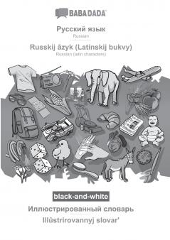 Russian (in cyrillic script) - Russkij âzyk (Latinskij bukvy) visual dictionary BW