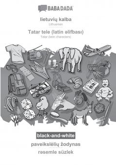 lietuvi? kalba - Tatar (latin characters) (in latin script) paveiksl?li? žodynas BW