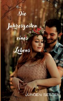 Die Jahreszeiten eines Lebens