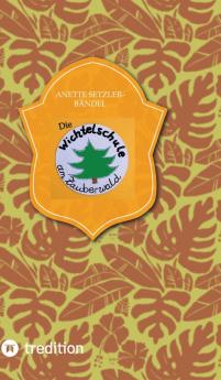 Die Wichtelschule am Zauberwald