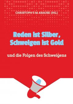 Reden ist Silber Schweigen ist Gold